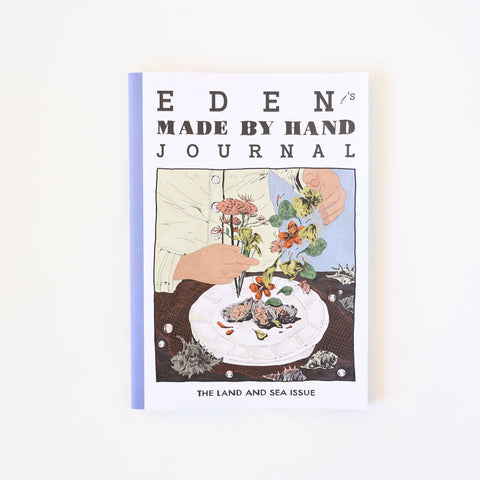 Eden's Made by Hand Journal - The Land and Sea Issue